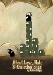 About Love, Hate and the other ones