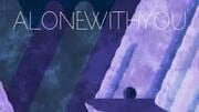Alone With You