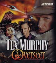Tex Murphy: Overseer