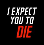 I Expect You To Die