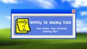 Emily Is Away Too