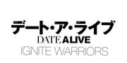 Date A Live: Ignite Warriors
