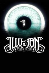 Illusion: A Tale of the Mind