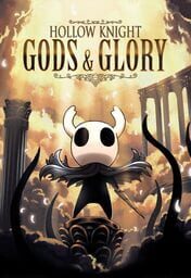 Hollow Knight: Gods & Glory