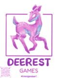 Deerest Games