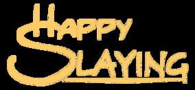 Happy Slaying