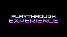 Playthrough Experience