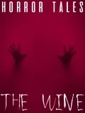 Horror Tales: The Wine