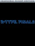 R-Type Final 2: Inaugural Flight Edition
