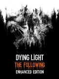 Dying Light: The Following - Enhanced Edition