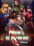 Night Slashers: Remake