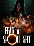 Fear the Spotlight