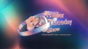 Trailer Tuesday Show: Summer 2026