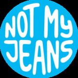 Not My Jeans