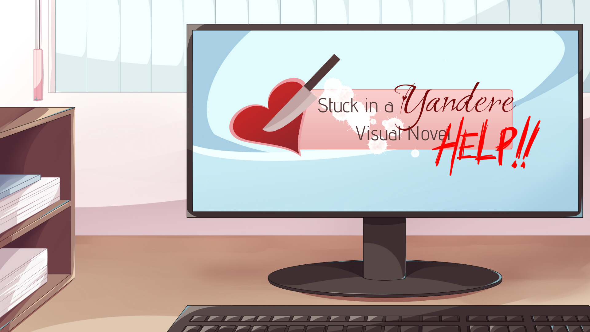 Game cover: Stuck in a Yandere Visual Novel... HELP!!