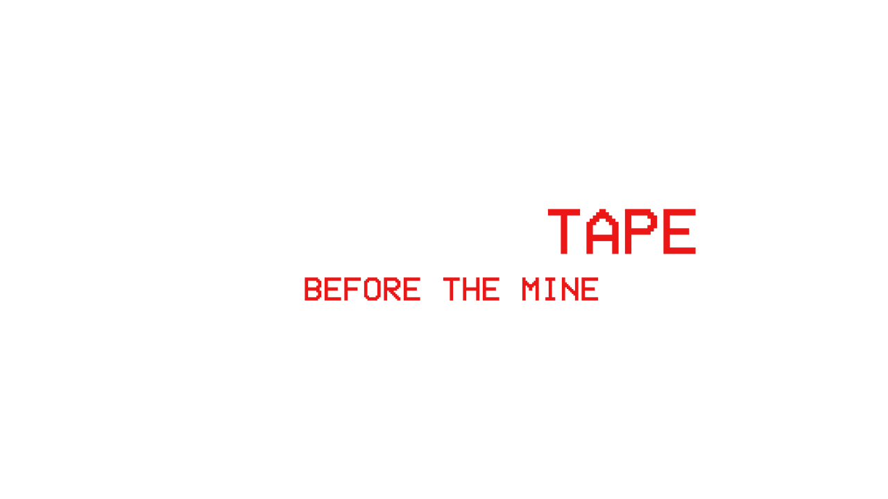 Game cover: The Last Tape: Before the Mine