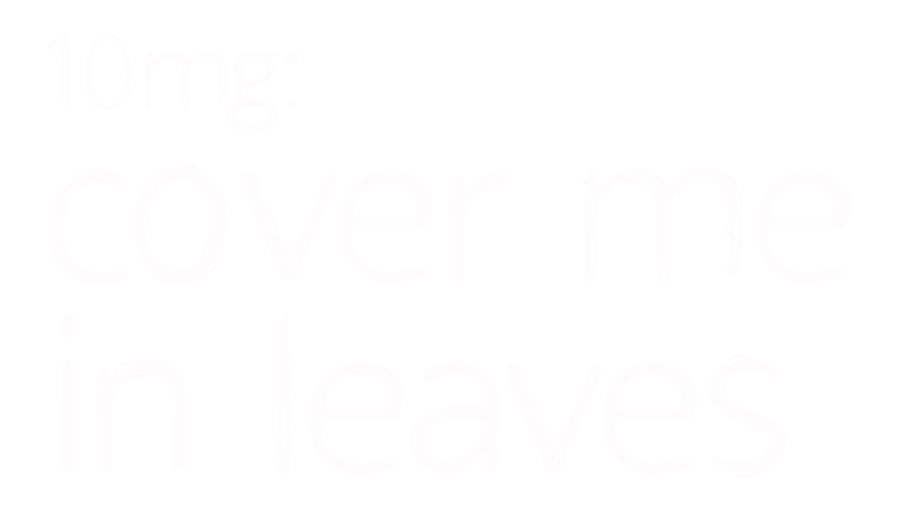 Game cover: 10mg: Cover Me In Leaves