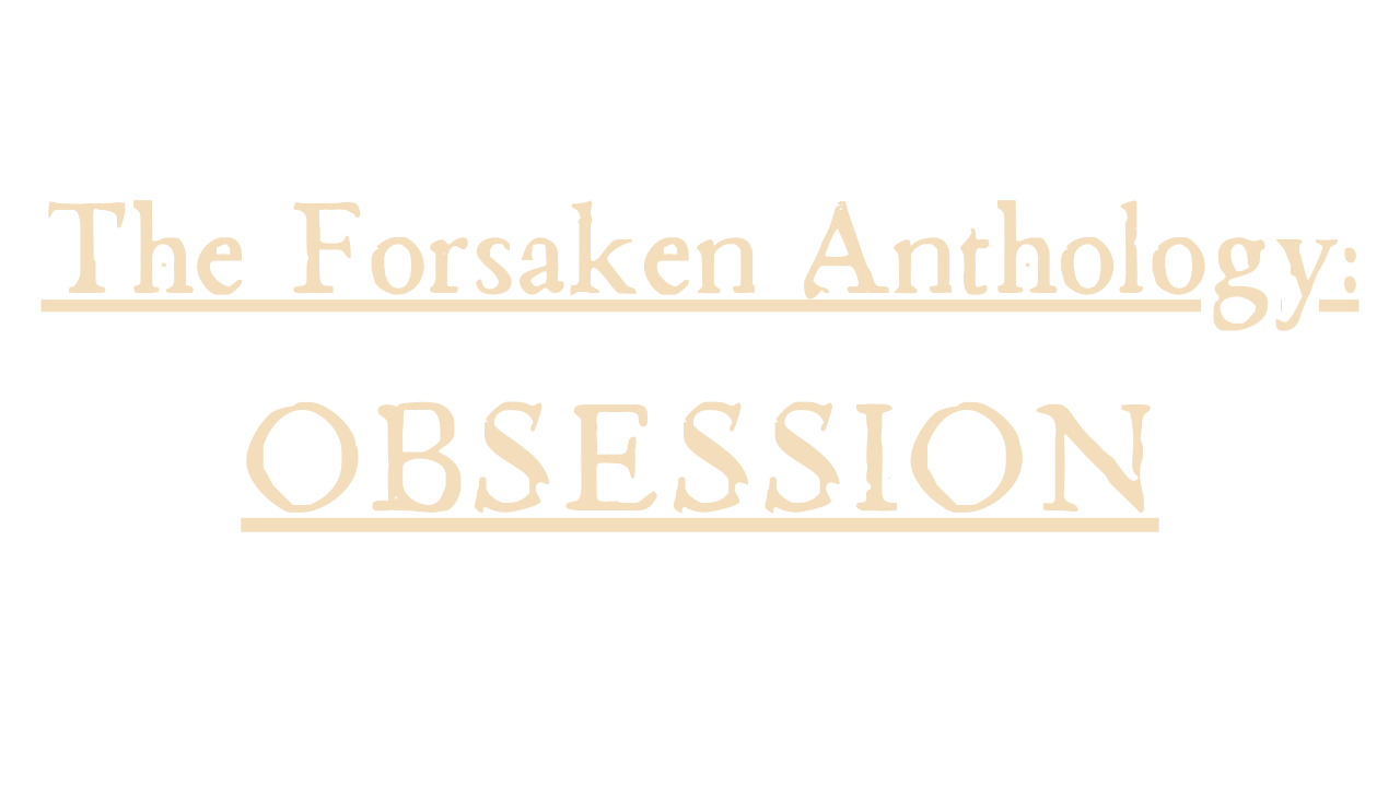Game cover: The Forsaken Anthology: Obsession