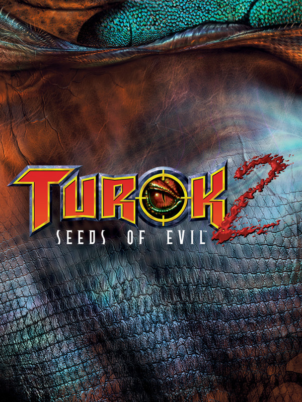 Turok 2: Seeds of Evil Turok 2: Seeds of Evil