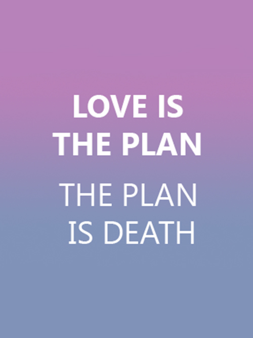 Game cover: Love is the Plan, the Plan is Death