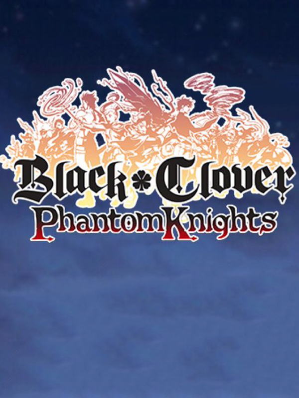 Game cover: Black Clover Phantom Knights