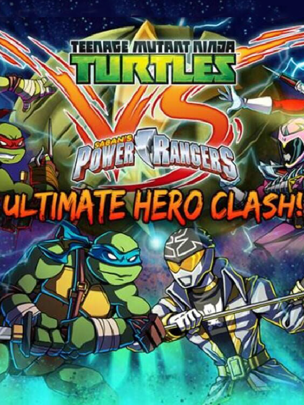 Game cover: Teenage Mutant Ninja Turtles VS Power Rangers: Ultimate Hero Clash!