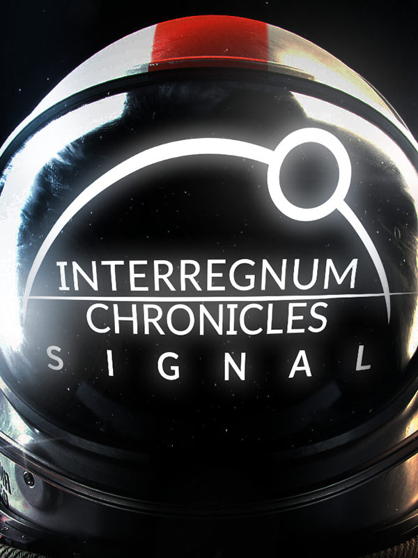 Interregnum Chronicles: Signal