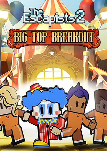 The Escapists 2: Big Top Breakout