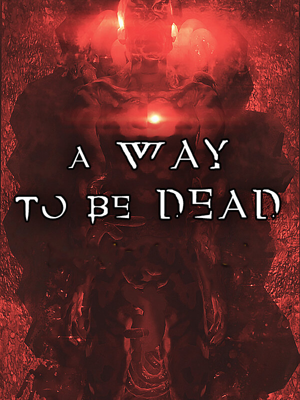 A Way to be Dead