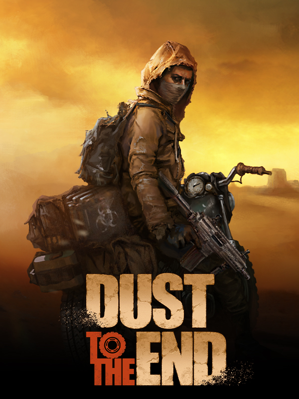 Dust to the End