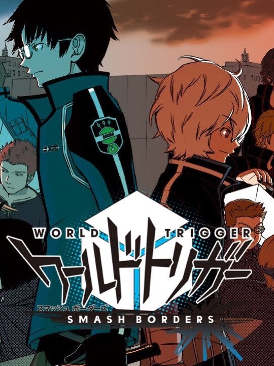 World Trigger: Smash Borders - Mobile game for popular anime - MMO