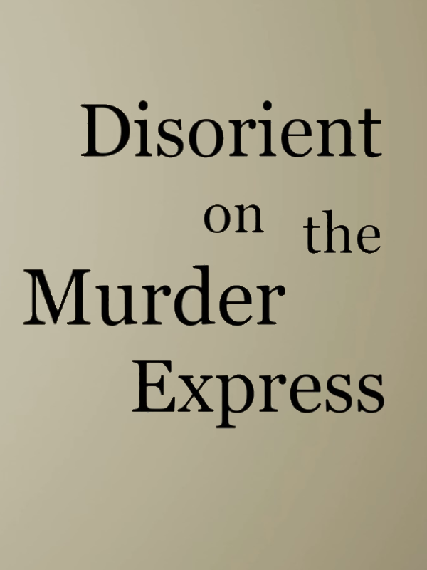 Game cover: Disorient on The Murder Express