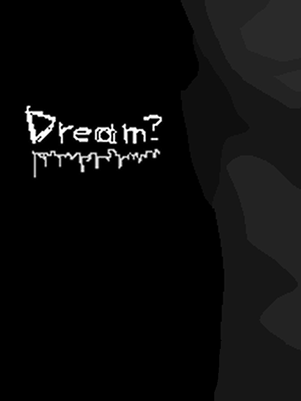 Game cover: Dream?