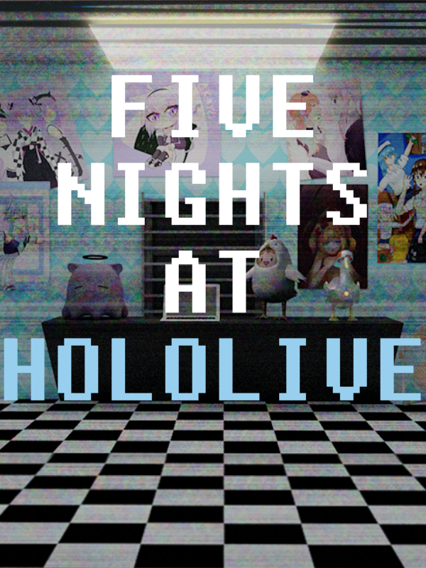 Five Nights at Hololive by Yukari_Moscow