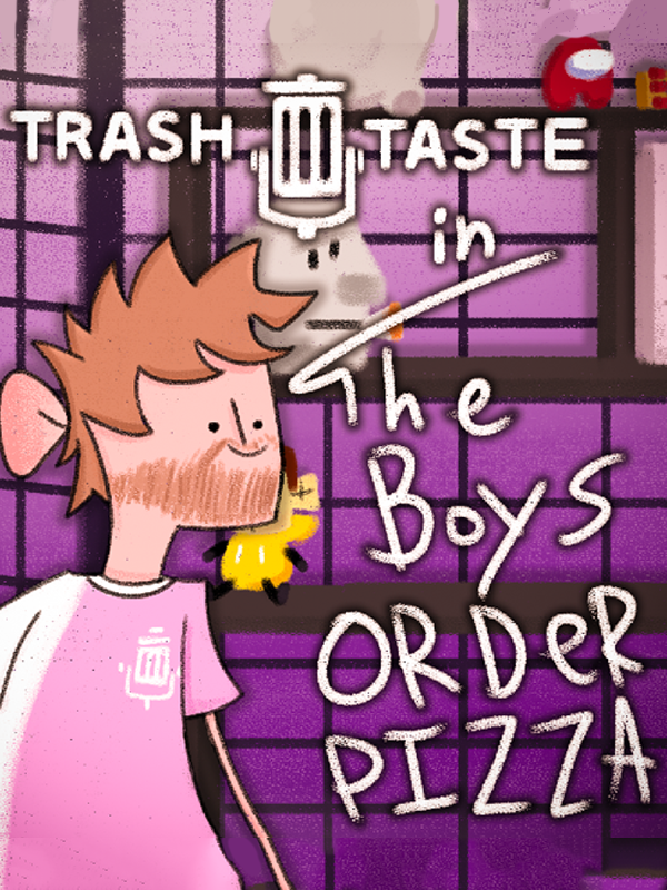 Game cover: Trash Taste: The Boys Order Pizza