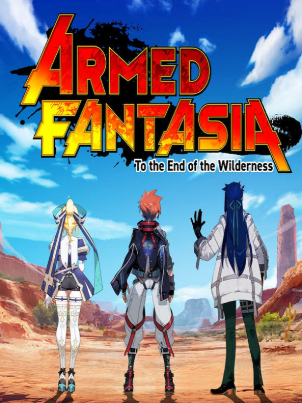 Game cover Armed Fantasia: To the End of the Wilderness