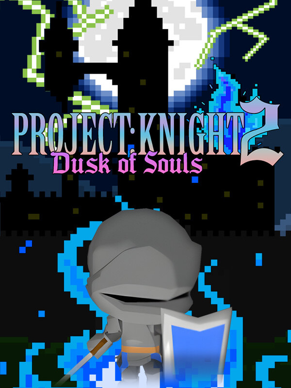 Project: Knight 2 Dusk of Souls