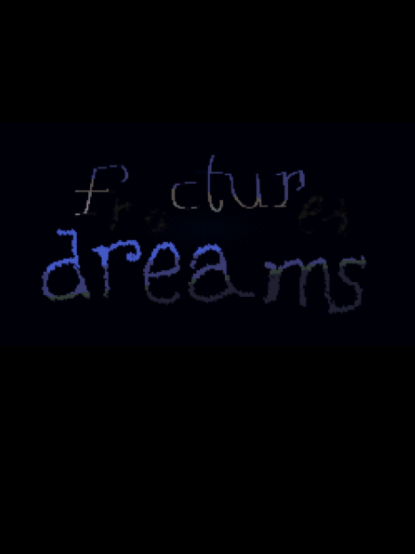 Game cover: Fractured Dreams