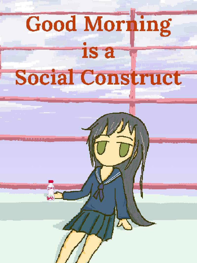 Game cover: Good Morning Is A Social Construct