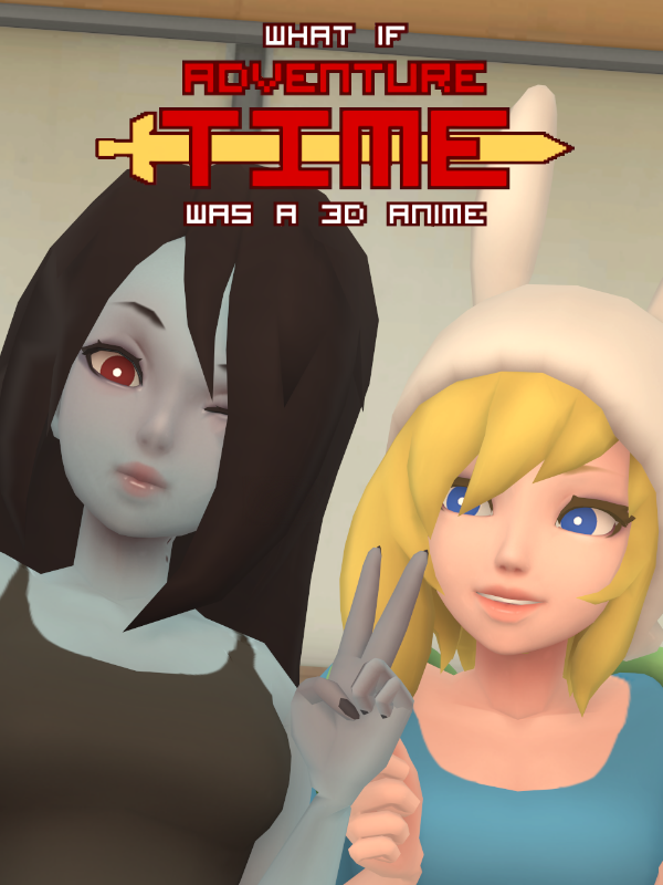 Game cover: What if Adventure Time was a 3D Anime