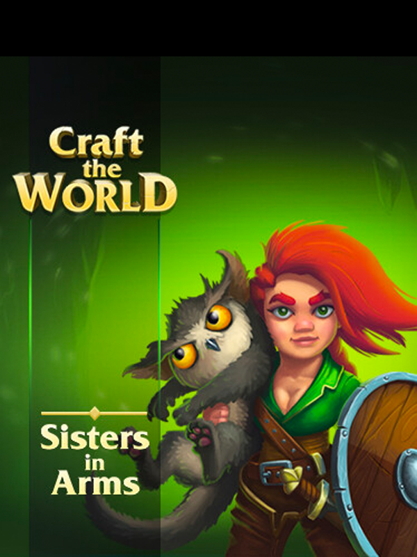 Craft the World: Sisters in Arms