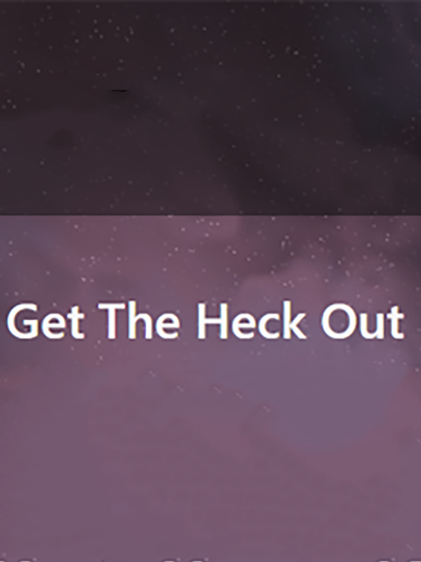 Game cover: Get the Heck Out