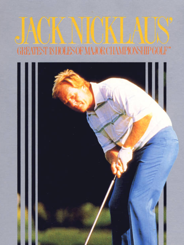 Game cover: Jack Nicklaus' Greatest 18 Holes of Major Championship Golf
