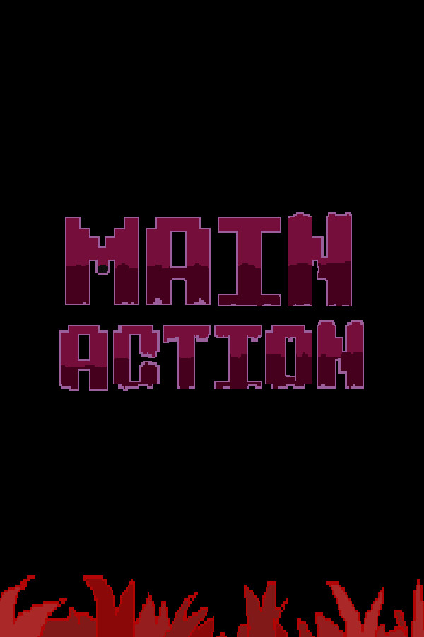 Main Action