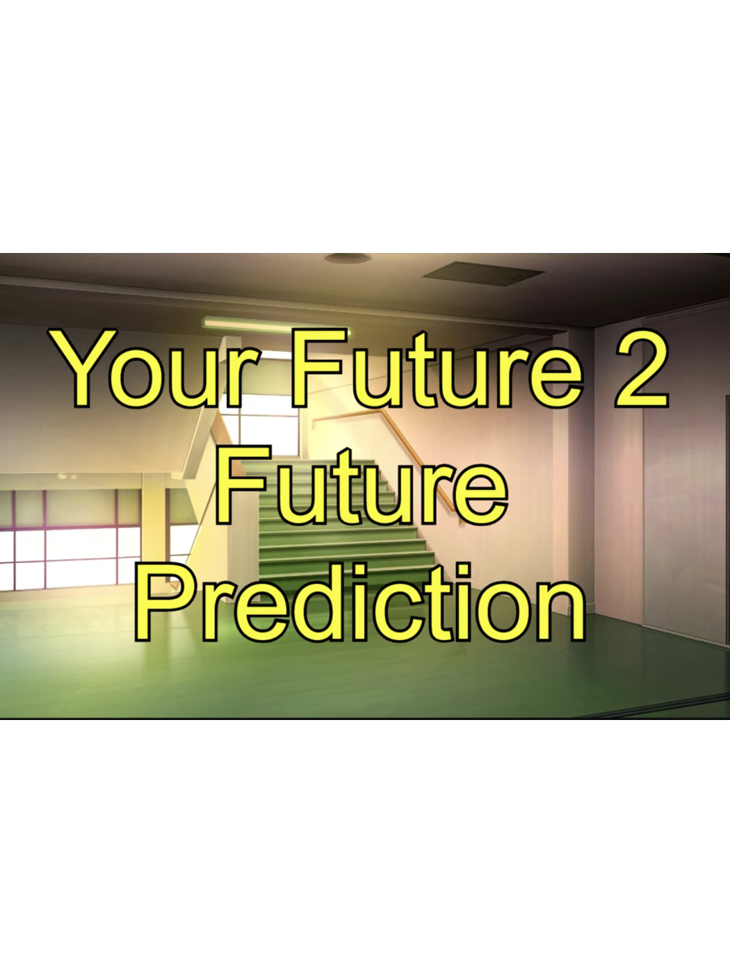 Your Future 2 Future Prediction