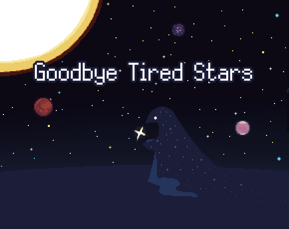 Game cover: Goodbye Tired Stars