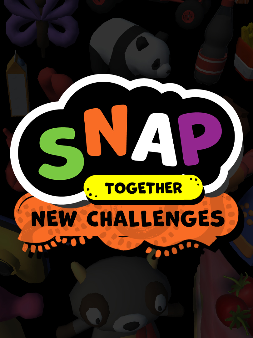 Snap Together: New Challenges