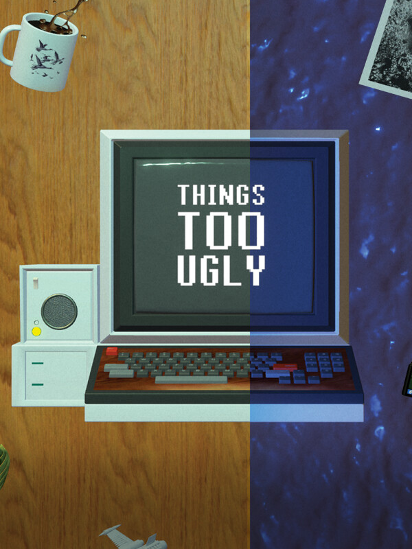 Things Too Ugly