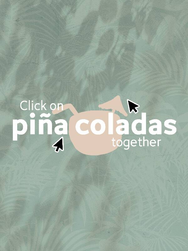 Game cover: Click on piña coladas together