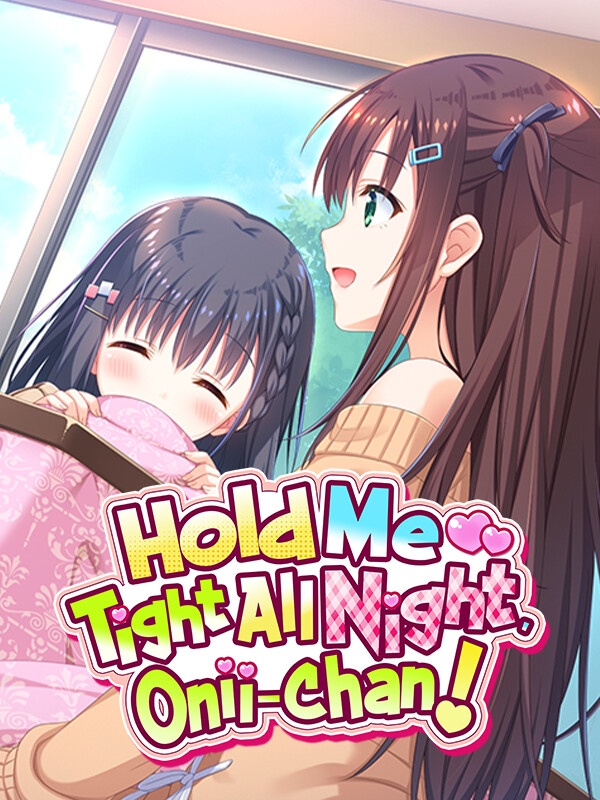 Game cover: Hold Me Tight All Night, Onii-chan!
